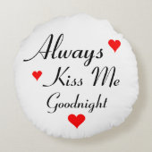 Coussins Ronds TOUJOURS KISS ME GOODNIGHT mignon oreillers à lanc (Dos)
