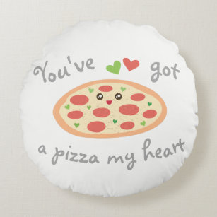 Coussins Ronds Vous avez une pizza Mon coeur mignon Amour Pun