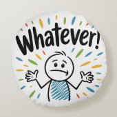 Coussins Ronds Whatever ! (Dos)