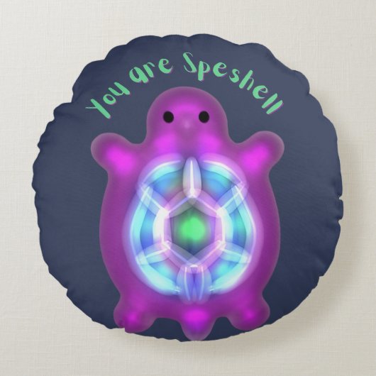 Coussins Ronds You Are Speshell Turtle Personalized Gift (Devant)