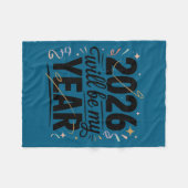 Couverture Polaire 2026 Will Be My Year Celebration New Year Funny  (Devant (Horizontal))