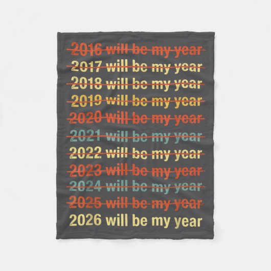 Couverture Polaire 2026 Will Be My Year Funny Humor New Year Quote  (Devant)