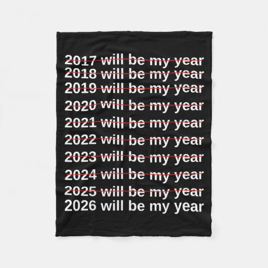 Couverture Polaire 2026 Will Be My Year Funny Humor New Year.quote  (Devant)