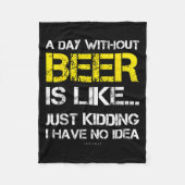 Couverture Polaire A Day Without Beer - Funny Beer Lover Gift Tee Shi (Devant)