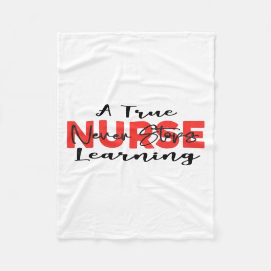 Couverture Polaire A True Nurse Never Stops Learning Quote Nursing Mo (Devant)