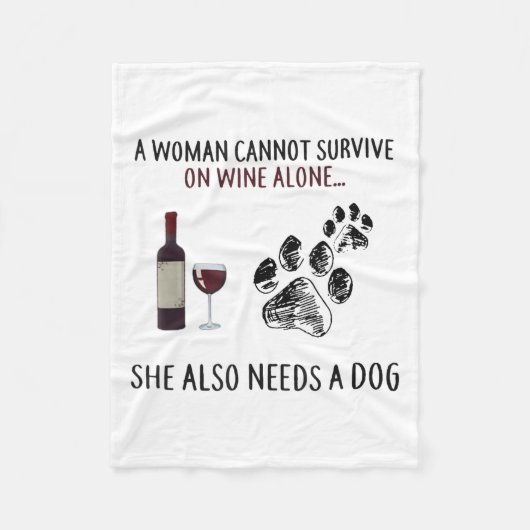 Couverture Polaire A Woman Cannot Survive On Wine Alone She Also Need (Devant)