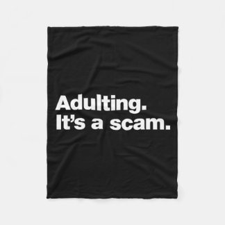 Couverture Polaire Adulting It’s A Scam _ Funny Relatable Sarcastic Q