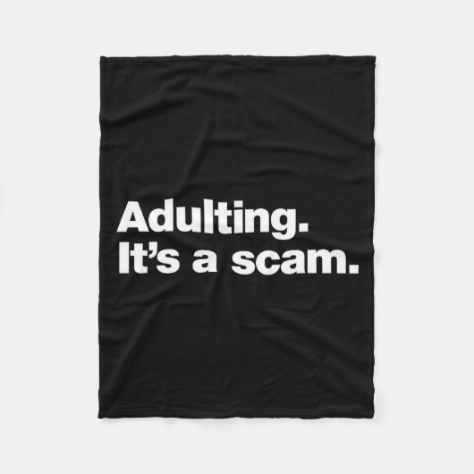 Couverture Polaire Adulting It’s A Scam _ Funny Relatable Sarcastic Q (Devant)