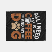 Couverture Polaire All I Need Is Coffee And My Dog Funny Dogs Lover (Devant (Horizontal))