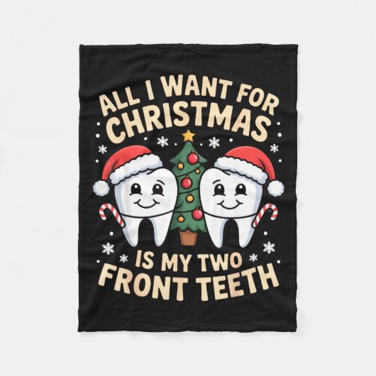 Couverture Polaire All I Want For Christmas Is My Two Front Teeth Fun (Devant)