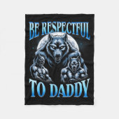 Couverture Polaire Alpha Wolf Be Respectful To Daddy Funny Meme Cring (Devant)