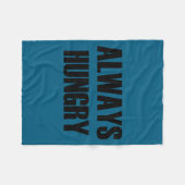 Couverture Polaire Always Hungry - Pular Funny Quote (Devant (Horizontal))