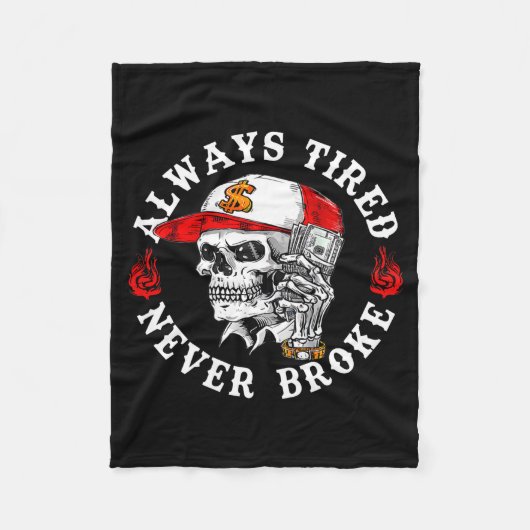Couverture Polaire Always Tired Never Broke Funny Skull (on Back) (Devant)
