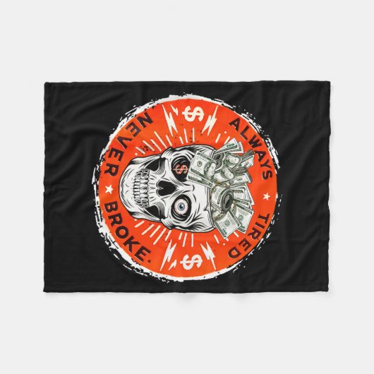 Couverture Polaire Always Tired Never Broke Funny Skull (on Back)  (Devant (Horizontal))