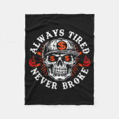 Couverture Polaire Always Tired Never Broke Funny Skull (on Back)  (Devant)