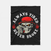 Couverture Polaire Always Tired Never Broke Funny Skull (on Back)  (Devant)