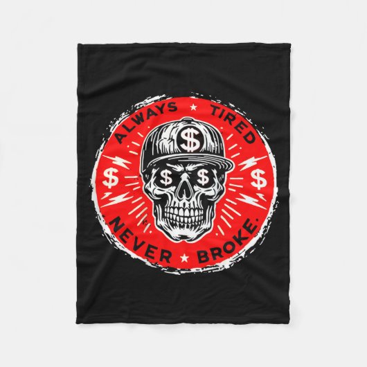 Couverture Polaire Always Tired Never Broke Funny Skull (on Back) (Devant)