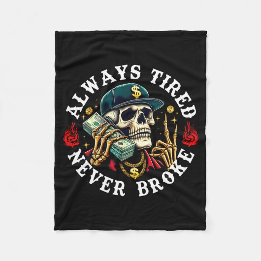 Couverture Polaire Always Tired Never Broke Skull (on Back)  (Devant)