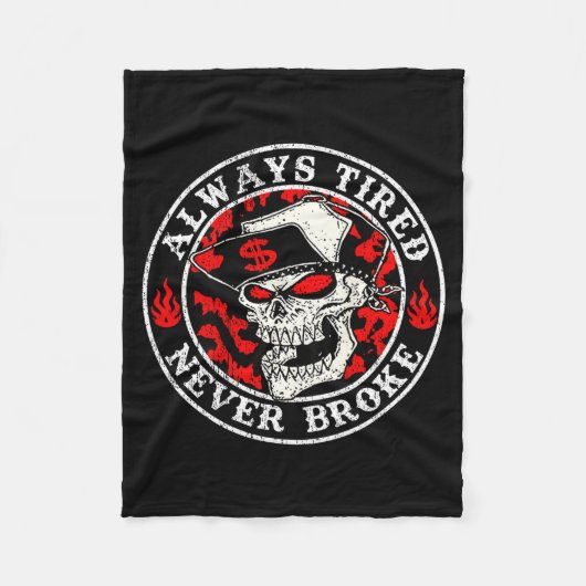 Couverture Polaire Always Tired Never Broke Skull (on Back) (Devant)