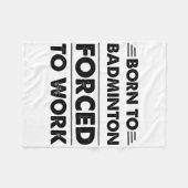 Couverture Polaire Amusant Né À Badminton Forcé À Travailler (Devant (Horizontal))