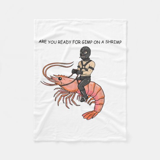 Couverture Polaire Are You Ready For Gimp On A Shrimp (Devant)
