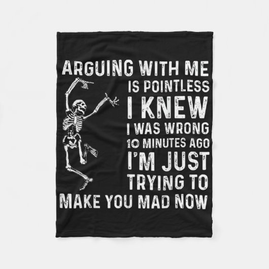 Couverture Polaire Arguing With Me Is Pointless I Was Knew I Was Wron (Devant)