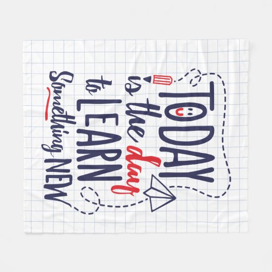 Couverture Polaire Aujourd'hui est le jour pour apprendre quelque (Devant (Horizontal))