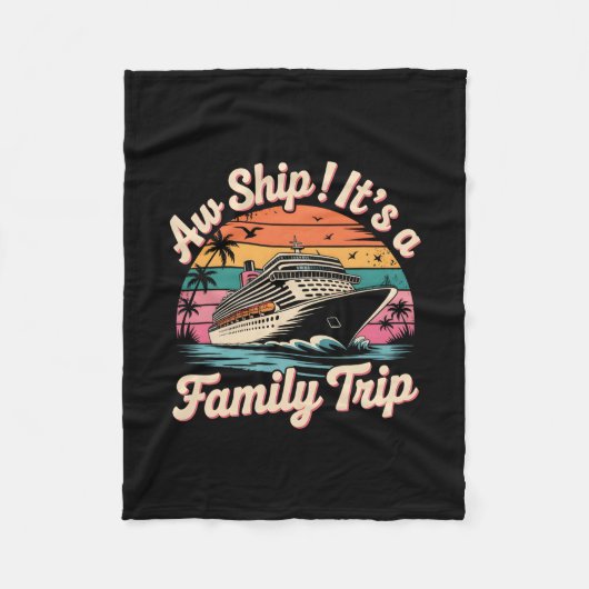 Couverture Polaire Aw Ship It's A Family Trip 2025 Family Matching Cr (Devant)