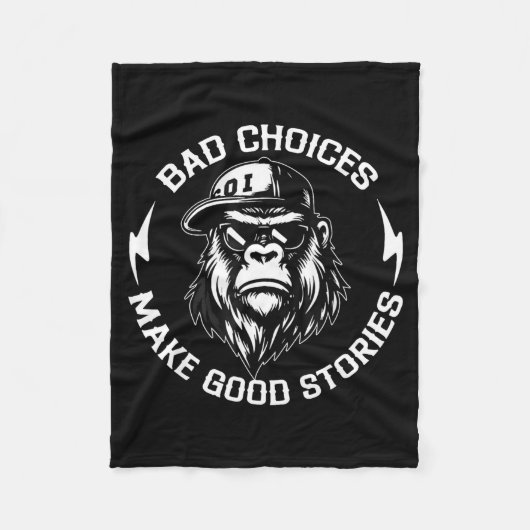 Couverture Polaire Bad Choices Make Good Stories Funny Gorilla Ape Co (Devant)