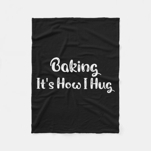 Couverture Polaire Baking It's How I Hug Funny Baking Mom  (Devant)