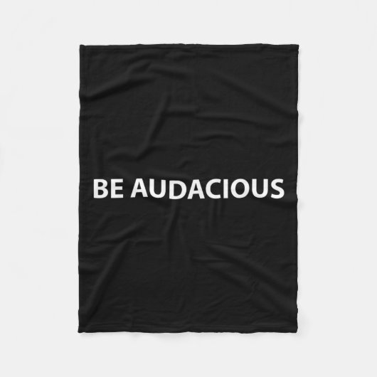 Couverture Polaire Be Audacious Essential Clothes _ Christmas, New Ye (Devant)