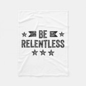 Couverture Polaire Be Relentless Insrational Motivational Never Giver (Devant)