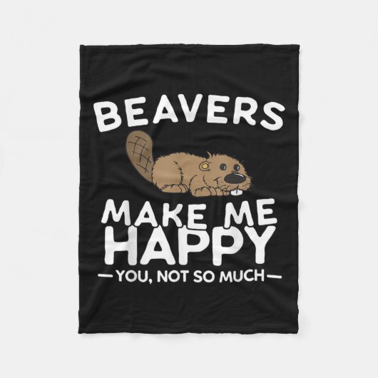 Couverture Polaire Beavers Make Me Happy You Not So Much Funny Beaver (Devant)