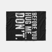 Couverture Polaire Before You Hug Me Don't Funny Meme Sarcastic (Devant (Horizontal))