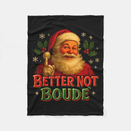 Couverture Polaire Better Not Boude Funny Cajun Christmas Santa (Devant)