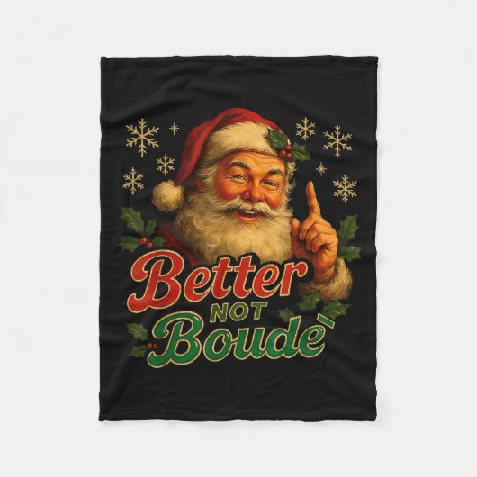 Couverture Polaire Better Not Boude Funny Cajun Christmas Santa  (Devant)