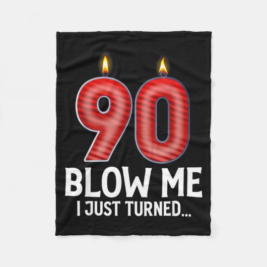 Couverture Polaire Blow Me I Turned 90 Years Old Funny 90th Birthday  (Devant)