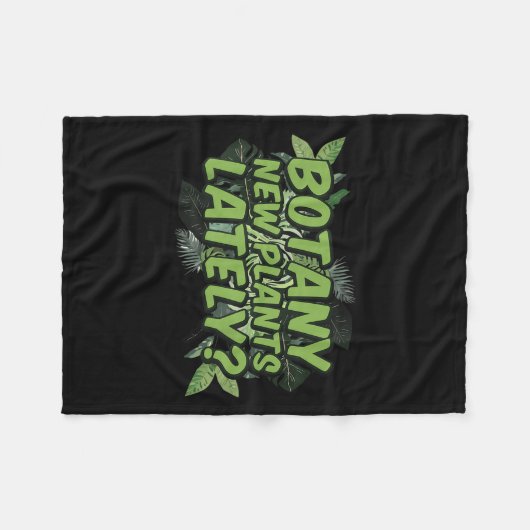 Couverture Polaire Botany New Plants Lately_ Funny Quote Spring Garde (Devant (Horizontal))