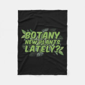 Couverture Polaire Botany New Plants Lately_ Funny Quote Spring Garde (Devant)