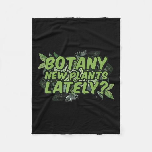 Couverture Polaire Botany New Plants Lately_ Funny Quote Spring Garde (Devant)