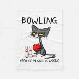 Couverture Polaire Bowling Parce Que Le Meurtre Est Mal Chat Drôle