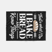 Couverture Polaire Bread Baker Gift I Bake Bread And I Know Things (Devant (Horizontal))
