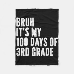 Couverture Polaire Bruh C'Est Mes 100 Jours De 3E Année Enseignant 10