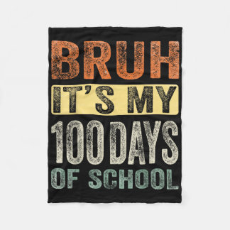 Couverture Polaire Bruh C'Est Mes 100 Jours D'École 100E Jour D'École
