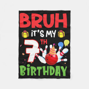 Couverture Polaire Bruh C'est mon 7e anniversaire Bowling 7 ans Anniv