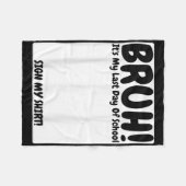 Couverture Polaire Bruh C'Est Mon Dernier Jour D'École Signer Mon (Devant (Horizontal))