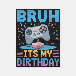 Couverture Polaire Bruh It's My Birthday Gaming Party Tee Gifts 
