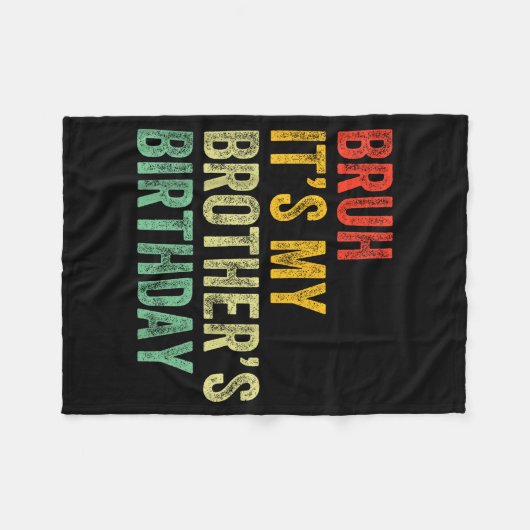 Couverture Polaire Bruh It's My Brother's Birthday Funny Bday Sister (Devant (Horizontal))