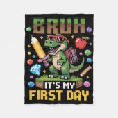 Couverture Polaire Bruh It's My First Day Funny Dinosaur Gamer Ck To (Devant)