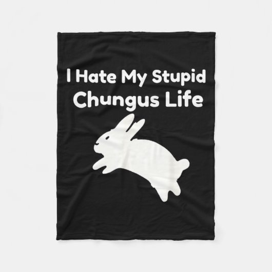 Couverture Polaire Bunny Meme I Hate My Stud Chungus Life  (Devant)